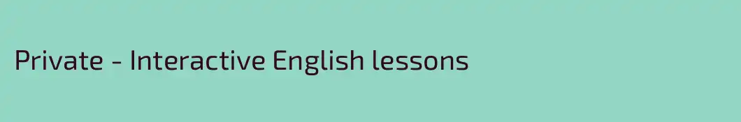 Private - Interactive English lessons